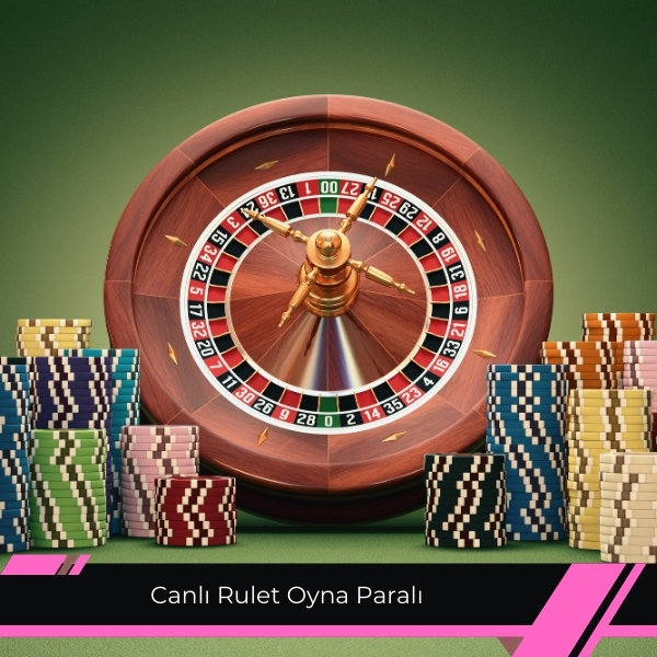 Canlı Rulet Oyna Paralı